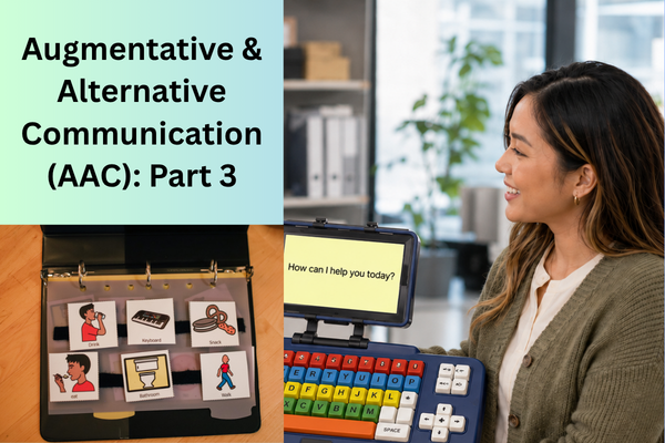 Augmentative and Alternative Communication Pt. 3 - CEUs: 1.0