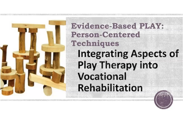 Integrating Evidence-Based Person-Centered Strategies into Vocational Rehabilitation - CEUs: 1.0